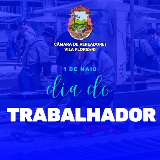 01 de Maio – Dia do Trabalhador
