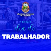 01 de Maio – Dia do Trabalhador