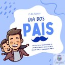 13 de agosto - Dia dos Pais! 