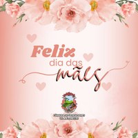 Feliz Dia das Mães! 