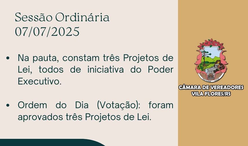 Resumo da Sessão Ordinária, realizada no dia 07/07/2025.