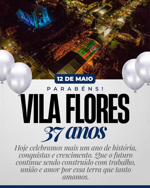 Vila Flores completa 37 anos de emancipação político-administrativa! 